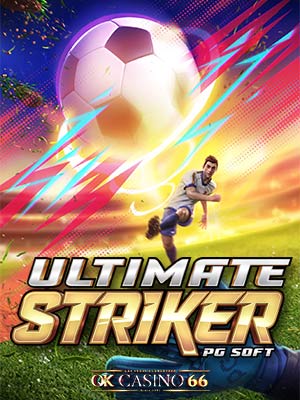 เกมสล็อตใหม่ล่าสุด Ultimate Striker ค่าย PG