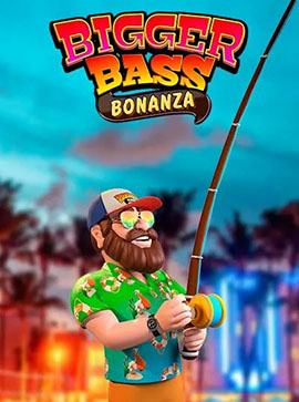 Bigger Bass Bonanza